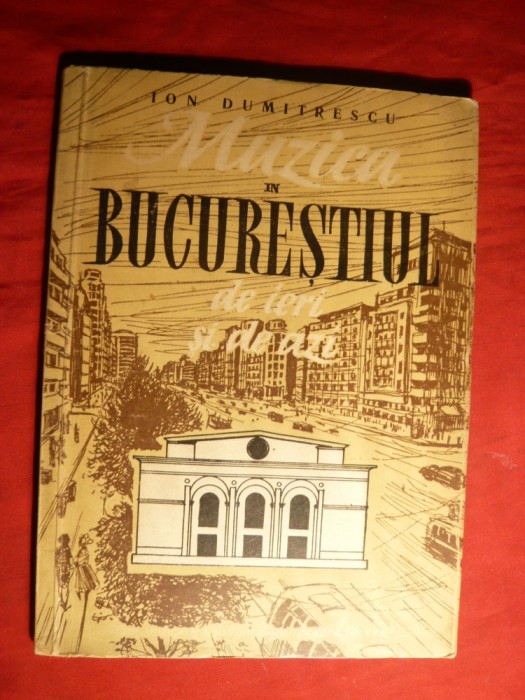 Ion Dumitrescu - Muzica in Bucurestiul de ieri si de azi - 1959