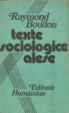 Raymond Boudon - Texte sociologice alese, Humanitas