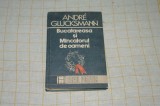 Bucatareasa si mancatorul de oameni - Andre Glucksmann - Editura Humanitas - 1991