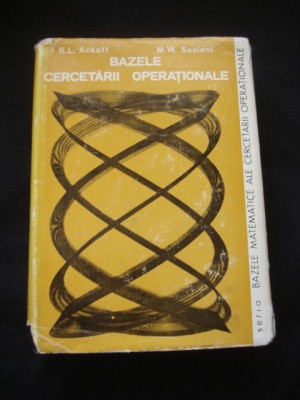 R. L. ACKOFF, M. W. SASIENI - BAZELE CERCETARII OPERATIONALE foto