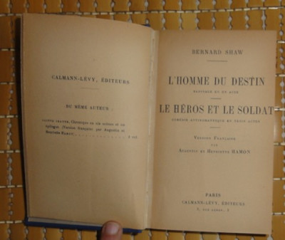 Bernard Shaw L&amp;#039;Homme du Destin * Le Heros et le Soldat Ed. Calman Levy 1926 legata in limba franceza foto