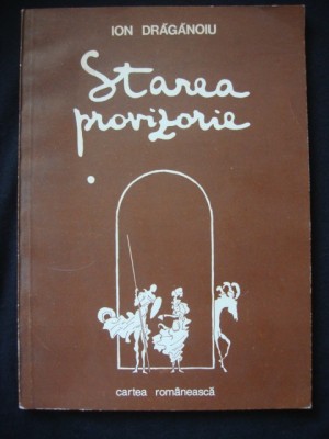 Ion Draganoiu - Starea provizorie (Cu autograful si dedicatia autorului) foto