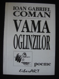 IOAN GABRIEL COMAN - VAMA OGLINZILOR {cu autograful autorului}, 1999