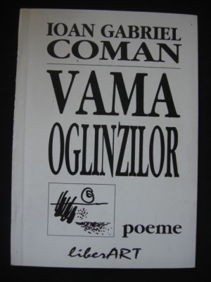 IOAN GABRIEL COMAN - VAMA OGLINZILOR {cu autograful autorului} foto