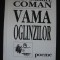 IOAN GABRIEL COMAN - VAMA OGLINZILOR {cu autograful autorului}