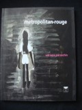 ADRIANA PARASCHIV - METROPOLITAN-ROUGE {cu autograful si dedicatia autorului}