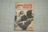 Mercenarii iadului - Ion Aszody - Editura politica - 1974