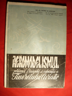 P.P.Mircea - Aeromodelismul - educatia tineret aviatic - 1945 foto