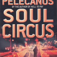 Carte in limba engleza: George Pelecanos - Soul Circus