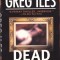 Carte in limba engleza: Greg Iles - Dead Sleep