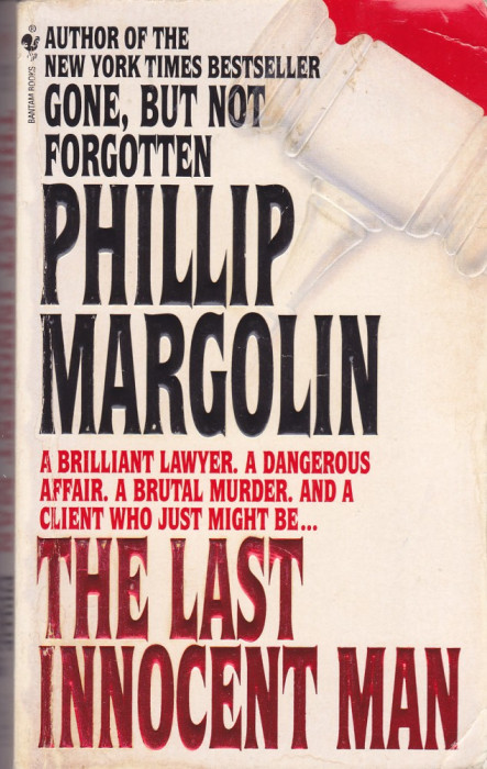 Carte in limba engleza: Phillip Margolin - The Last Innocent Man