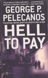 Carte in limba engleza: George Pelecanos - Hell to Pay