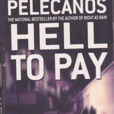 Carte in limba engleza: George Pelecanos - Hell to Pay