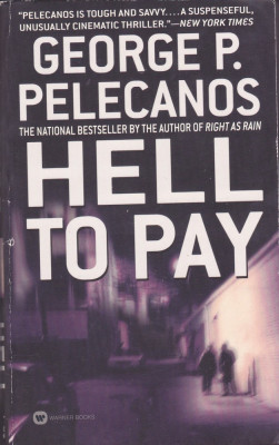 Carte in limba engleza: George Pelecanos - Hell to Pay foto
