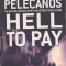 Carte in limba engleza: George Pelecanos - Hell to Pay