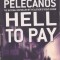 Carte in limba engleza: George Pelecanos - Hell to Pay