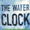 Carte in limba engleza: Jim Kelly - The Water Clock