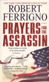 Carte in limba engleza: Robert Ferrigno - Prayers for the Assassin