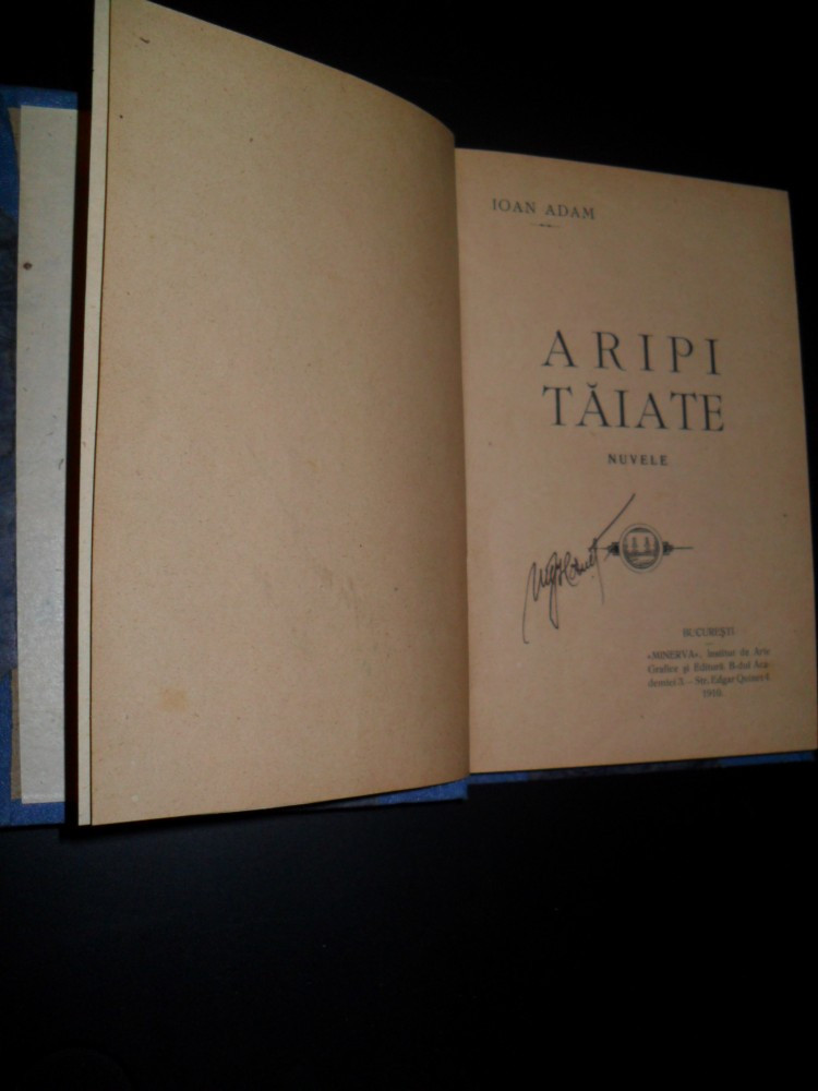Ioan Adam , Aripi Taiate -Prima Editie 1910 | Okazii.ro