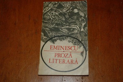 Eminescu - Proza literara - Editura Minerva - 1975 foto