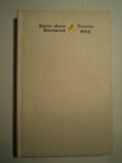 Marie-Anne Desmarest - Torente - Vol. III - Editura Eminescu - 1981 foto