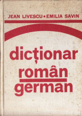 DICTIONAR ROMAN GERMAN PENTRU UZUL ELEVILOR de JEAN LIVESCU si EMILIA SAVIN foto