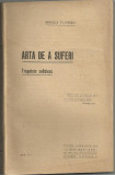 Mircea Florian / ARTA DE A SUFERI - editia I, 1920,Socec