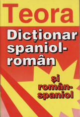 DICTIONAR SPANIOL ROMAN SI ROMAN SPANIOL de ELEODOR FACSENEANU ED. TEORA foto