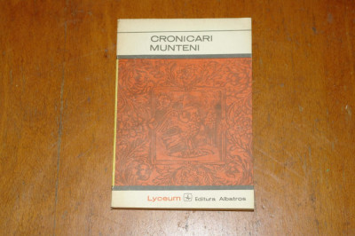 Cronicari munteni - Editura Albatros - 1973 foto