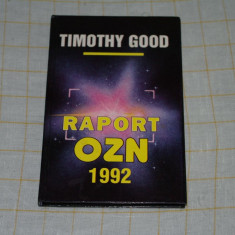 Timothy Good - Raport OZN 1992 - Coresi - 1993