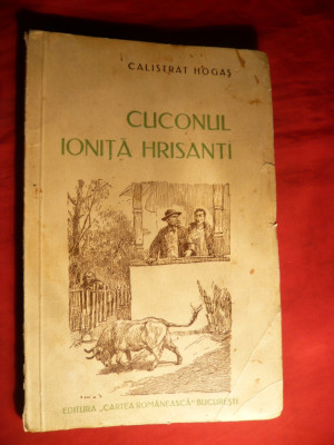 Calistrat Hogas - Cuconul Ionita Hrisanti - ed. 1938 foto