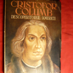 Cristofor Columb Descoperitorul Americii - Ed. Cultura Rom. 1942