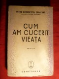 P.GEORGESCU DELAFRAS - Cum am cucerit vieata - 1942