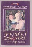 Fernanda Pivano - Femei singure, 1995, Univers