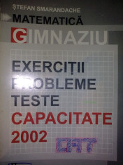 Matematica gimnaziu - exercitii , probleme , teste Capacitate 2002 - Stefan Smarandache foto