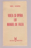 Angel Sagardia - Viata si opera lui Manuel de Falla, 1987