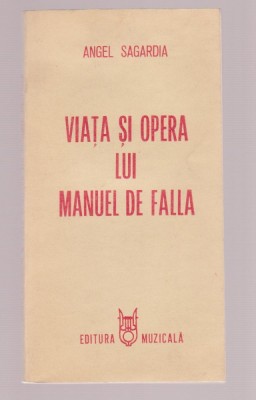 Angel Sagardia - Viata si opera lui Manuel de Falla foto