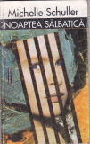 MICHELLE SCHULLER - NOAPTEA SALBATICA, 1993, Nemira