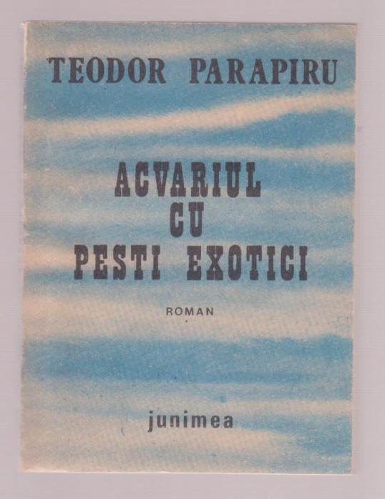 Teodor Parapiru - Acvariul cu pesti exotici