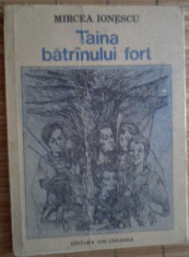 Taina batranului fort - Mircea Ionescu / 1989 foto