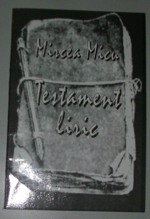 MIRCEA MICU / FLORIN PUCA - TESTAMENT LIRIC (POEME) [2007]