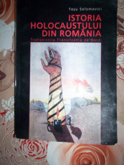 Istoria holocaustului din Romania(TRansnistria,Transilvania de Nord)-TESU SOLOMOVICI foto