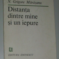 N. GRIGORE MARASANU - DISTANTA DINTRE MINE SI UN IEPURE (VERSURI) [editia princeps, 1983 - dedicatie / autograf]