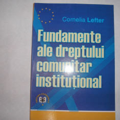 Fundamente ale dreptului comunitar institutional Cornelia Lefter RF19/2