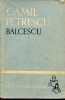 Camil Petrescu - Balcescu