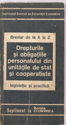 (C3631) DREPTURILE SI OBLIGATIILE PERSONALULUI DIN UNITATILE DE STAT COOPERATISTE, SUPLIMENT LA REVISTA ECONOMICA, 1985 foto