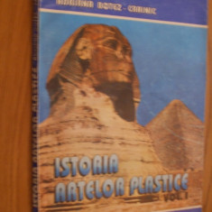 ISTORIA ARTELOR PLASTICE Antichitatea si Evul Mediu I - A. Botez-Crainic -1995