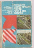 (C3624) INTREBARI SI RASPUNSURI PRIVIND CIRCULATIA RUTIERA DE HARALAMBIE VLASCEANU, EDITURA SPORT-TURISM, 1977