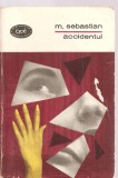 (C3601) ACCIDENTUL DE MIHAIL SEBASTIAN, EDITURA PENTRU LITERATURA, 1968