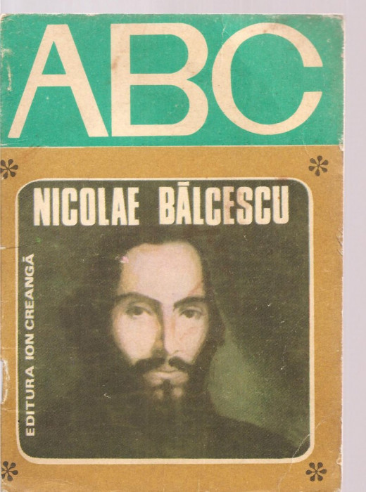 (C3616) ABC, ABC NICOLAE BALCESCU, TEXT: DUMITRU ALMAS, ILUSTRATII DAMIAN PETRESCU, EDITURA ION CREANGA, 1977